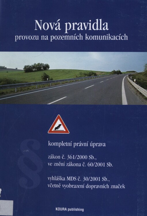 Nová pravidla provozu na pozemních komunikacích: kompletní právní úprava