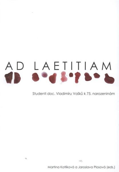 Ad laetitiam: studenti doc. Vladimíru Vašků k 75. narozeninám
