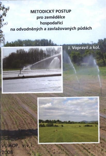 Metodický postup pro zemědělce hospodařící na odvodněných a zavlažovaných půdách