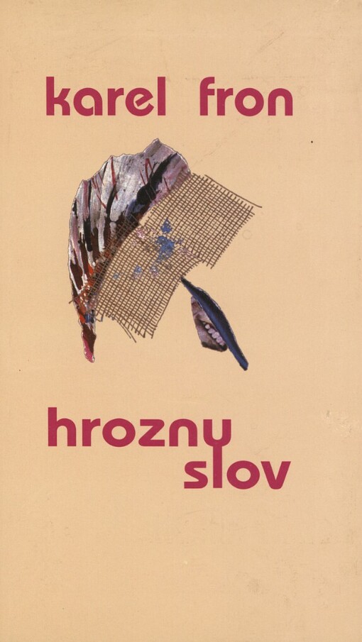 Hrozny slov: [verše a koláže] : výbor veršů z let 1940-1994