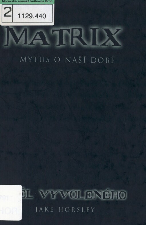 Matrix - mýtus o naší době: úděl Vyvoleného