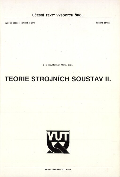 Teorie strojních soustav II: Určeno pro posl. fak. strojní