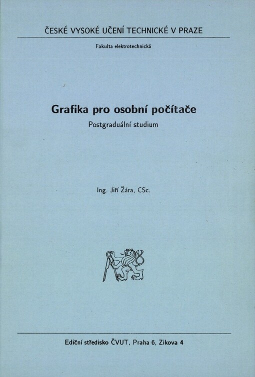 Grafika pro osobní počítače: Určeno pro stud. postgrad. studia fak. elektrotechn