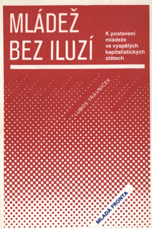 Mládež bez iluzí: k postavení mládeže ve vyspělých kapitalistických státech