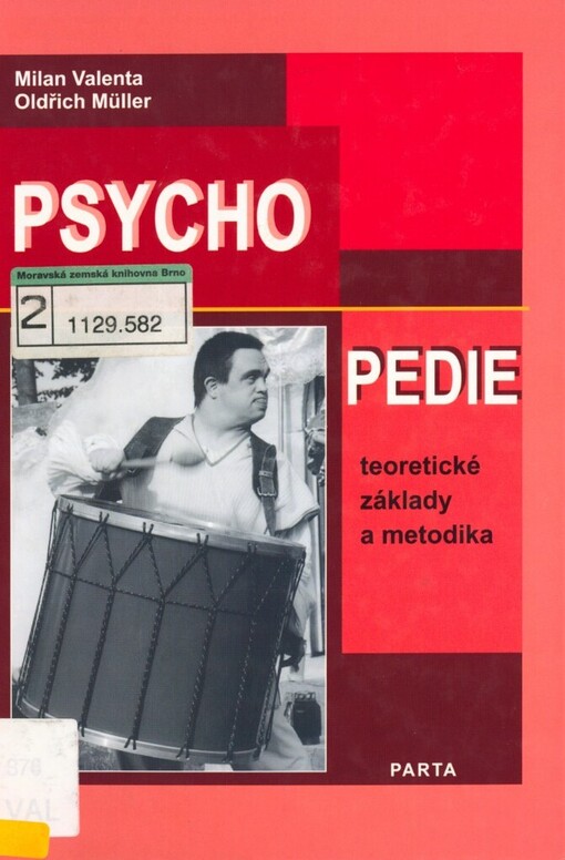 Psychopedie: [teoretické základy a metodika]