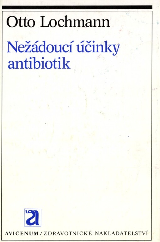 Nežádoucí účinky antibiotik: a hlavní zásady racionální antimikrobiální terapie