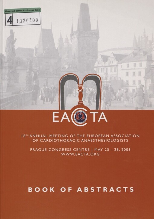 18th Annual meeting of the European Association of Cardiothoracic Anaesthesiologists: book of abstracts : Prague Congress Centre, May 25-28, 2003