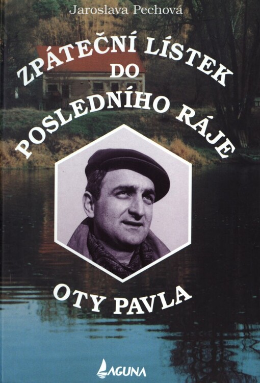 Zpáteční lístek do posledního ráje Oty Pavla