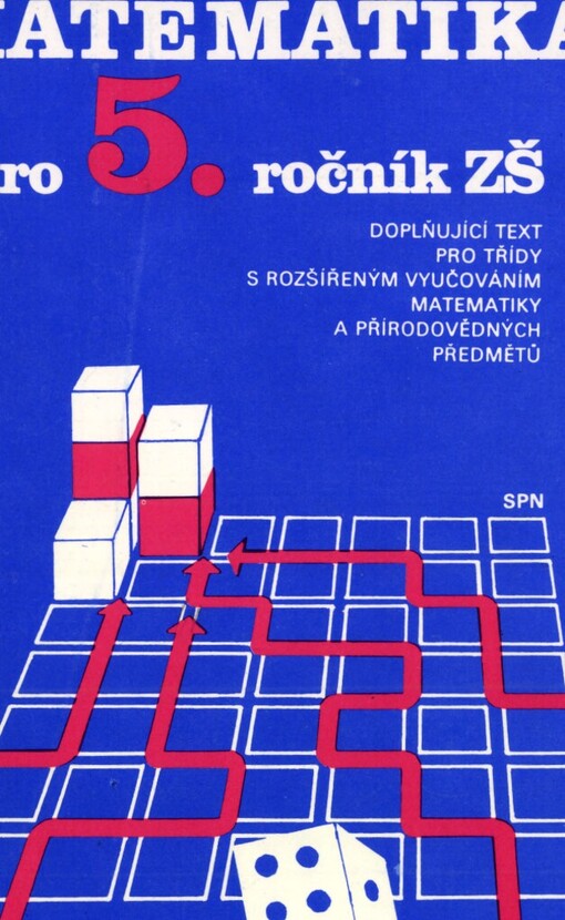 Matematika pro pátý ročník základní školy: doplňující text pro třídy s rozšířeným vyučováním matematiky a přírodovědných předmětů