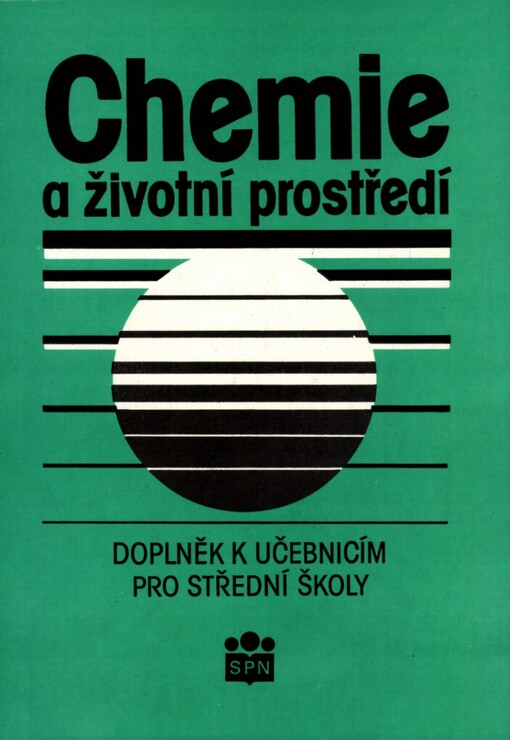 Chemie a životní prostředí: Doplněk k učebnicím pro střední školy