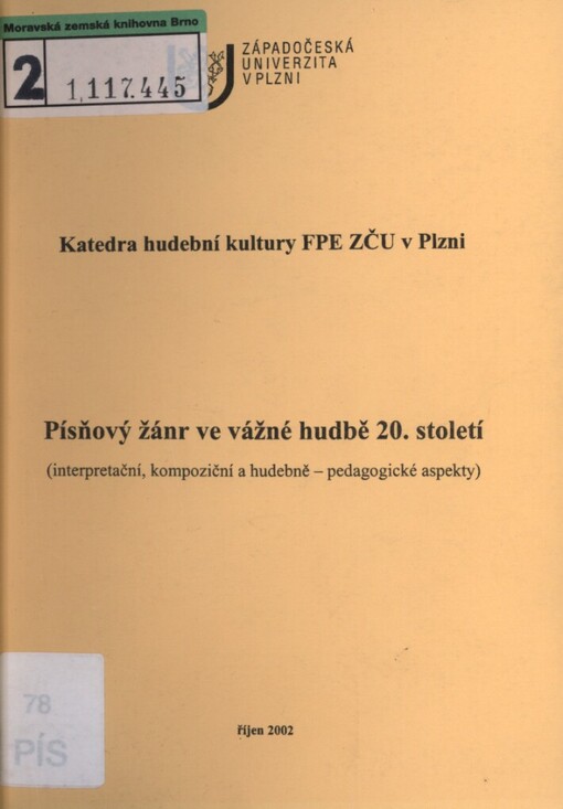 Písňový žánr ve vážné hudbě 20. století: (interpretační, kompoziční a hudebně-pedagogické aspekty) : [7. října 2002
