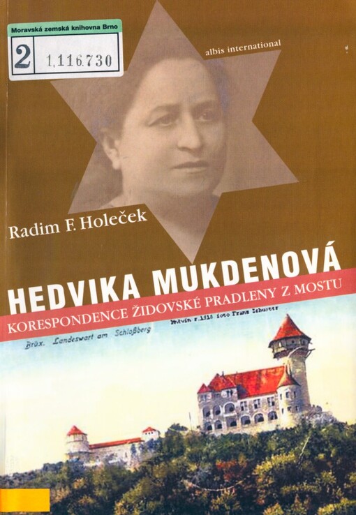 Hedvika Mukdenová: korespondence židovské pradleny z Mostu