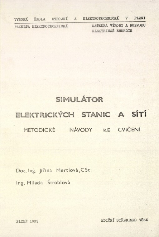 Simulátor elektrických stanic a sítí: metodické návody ke cvičení : určeno pro 4. roč. fak. elektrotechn