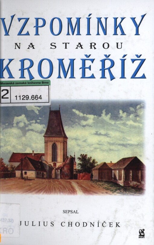 Vzpomínky na starou Kroměříž
