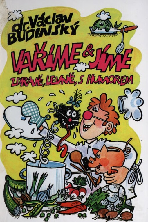 Vaříme a jíme zdravě, levně, s humorem