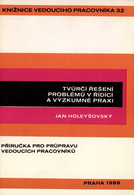 Tvůrčí řešení problémů v řídící a výzkumné praxi: příručka pro průpravu ved. pracovníků