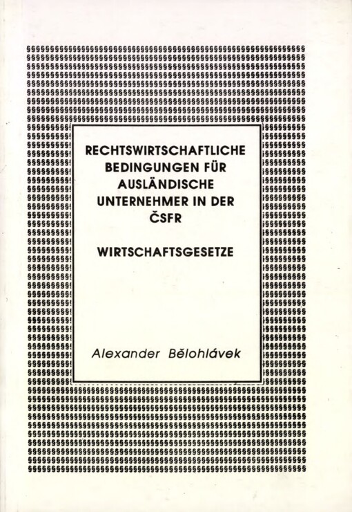 Rechtswirtschaftliche Bedingungen für ausländische Unternehmer in der ČSFR: Wirtschaftsgesetze