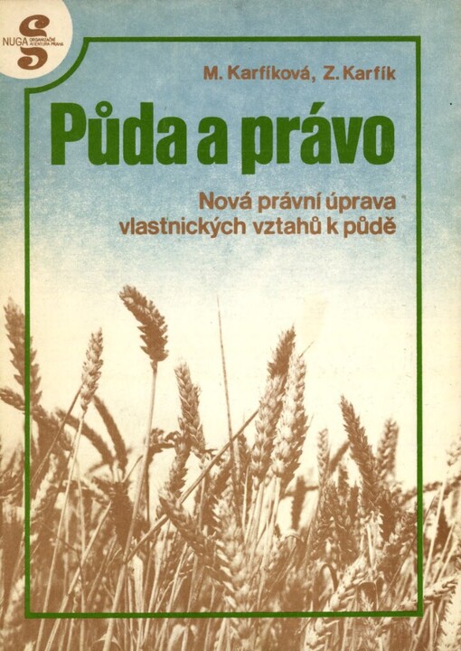 Půda a právo: nová právní úprava vlastnických vztahů k půdě