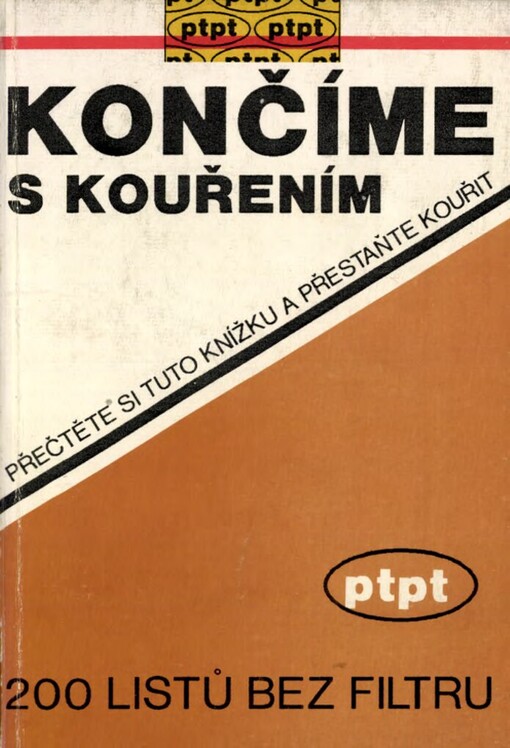 Končíme s kouřením: 200 listů bez filtru : Přečtěte si tuto knížku a přestaňte kouřit