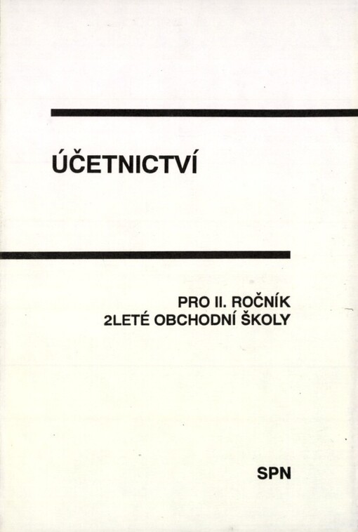 Účetnictví: [Učební text] pro 2. roč. 2leté obchodní školy