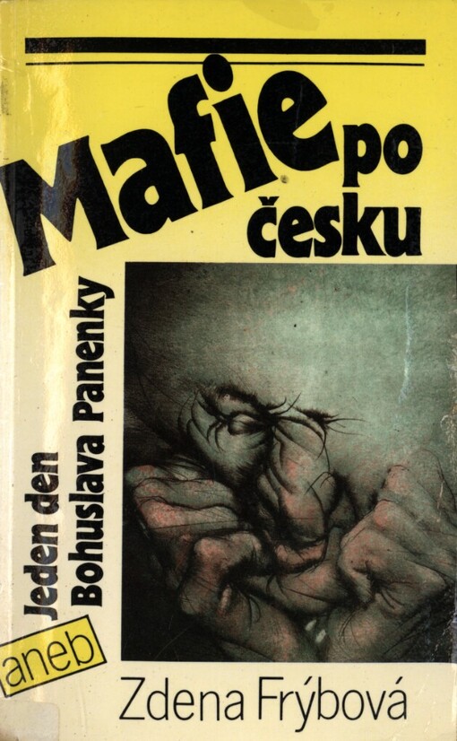 Mafie po česku, aneb, Jeden den Bohuslava Panenky