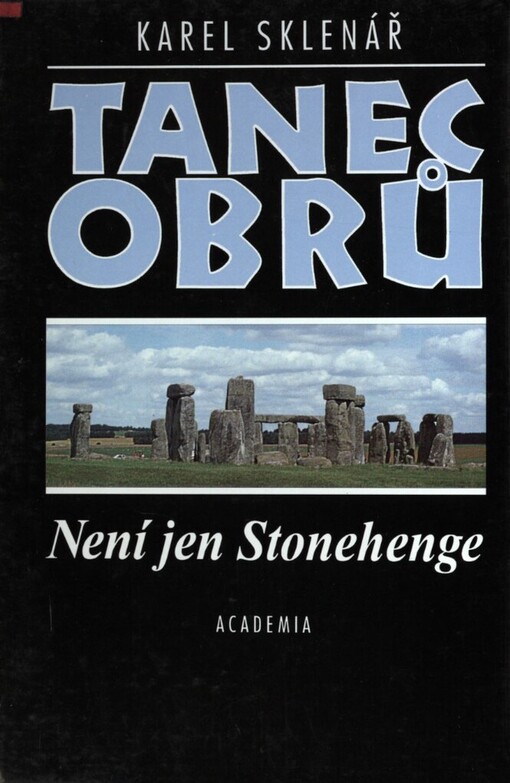 Tanec obrů: není jen Stonehenge