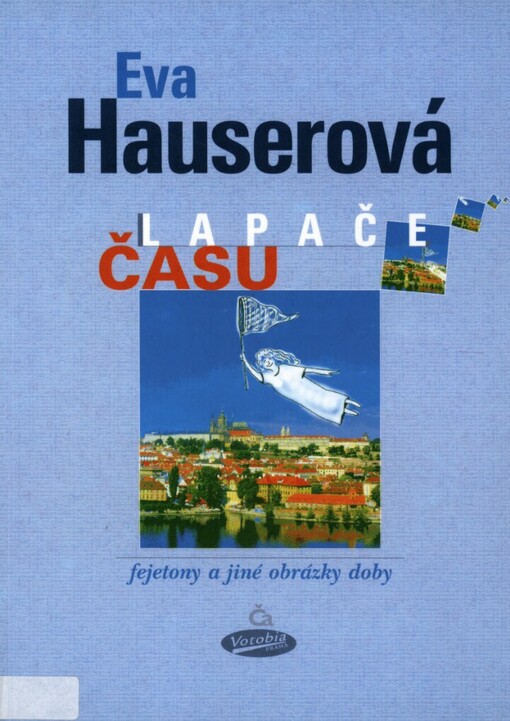 Lapače času: fejetony a jiné obrázky doby