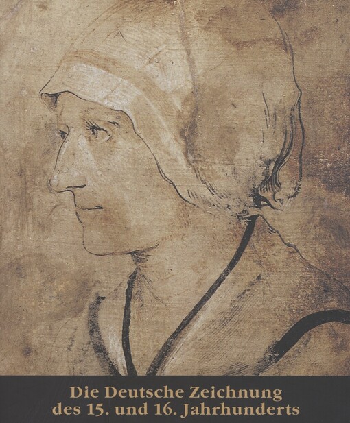 Deutsche Zeichnung des 15. und 16. Jahrhunderts: Zeichnungen von Autoren aus deutschsprachigen Ländern in den Museumssammlungen der Tschechischen Republik : [Sammlung Grafiken und Zeichnungen der Nationalgalerie in Prag, Kinský-Palais, 28.2-25.5.2003 : katalog výstavy