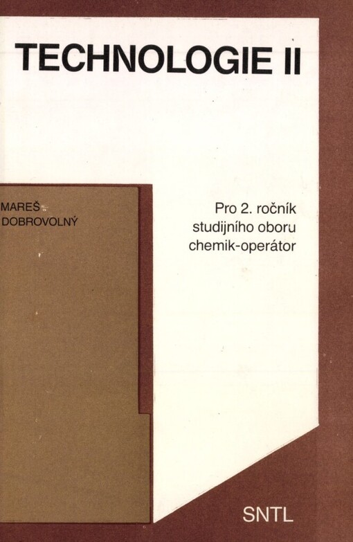 Technologie II: Učebnice pro 2. roč. středních odb. učilišť, stud. obor chemik-operátor