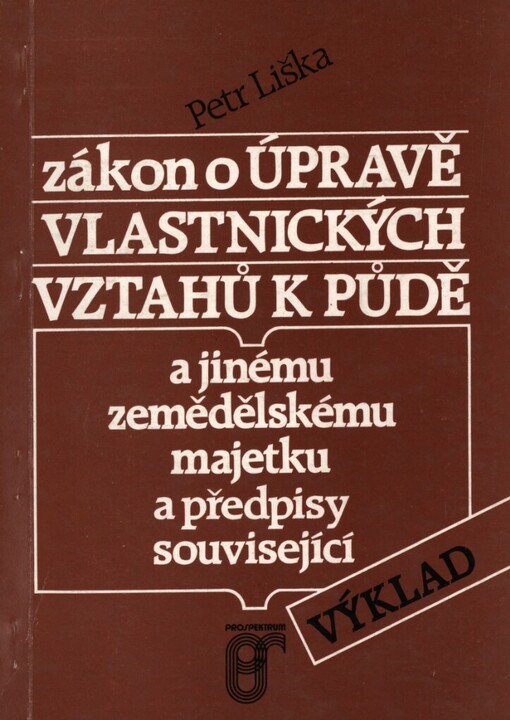 Zákon o úpravě vlastnických vztahů k půdě a jinému zemědělskému majetku a předpisy související: Výklad
