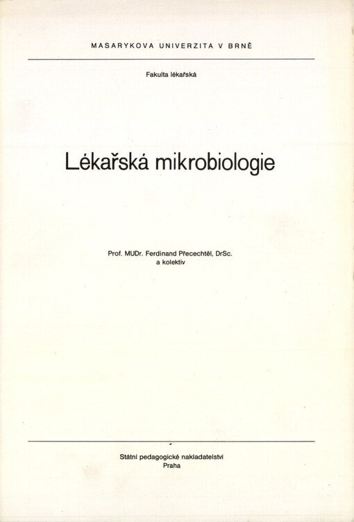 Lékařská mikrobiologie: Určeno pro posl. fak. lék, 1. vyd.