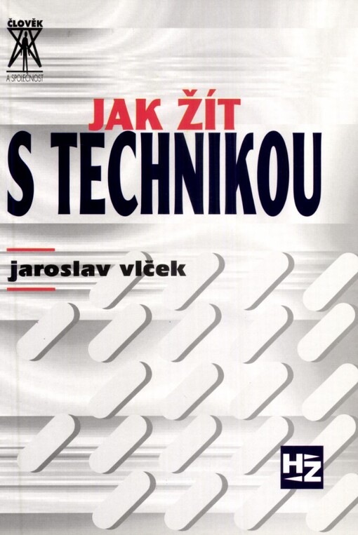 Jak žít s technikou: (hodnocení techniky)