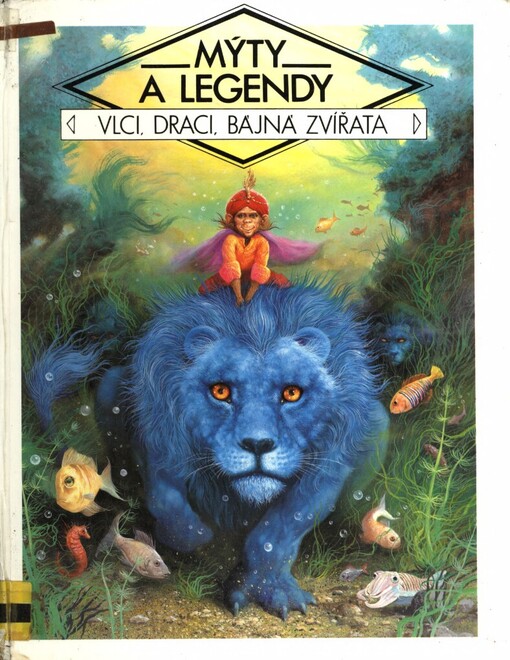 Mýty a legendy: Vlci, draci, bájná zvířata