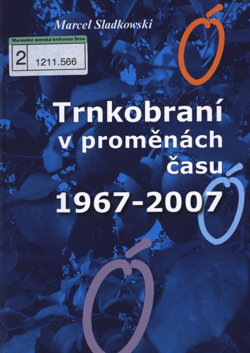 Trnkobraní v proměnách času: 1967-2007