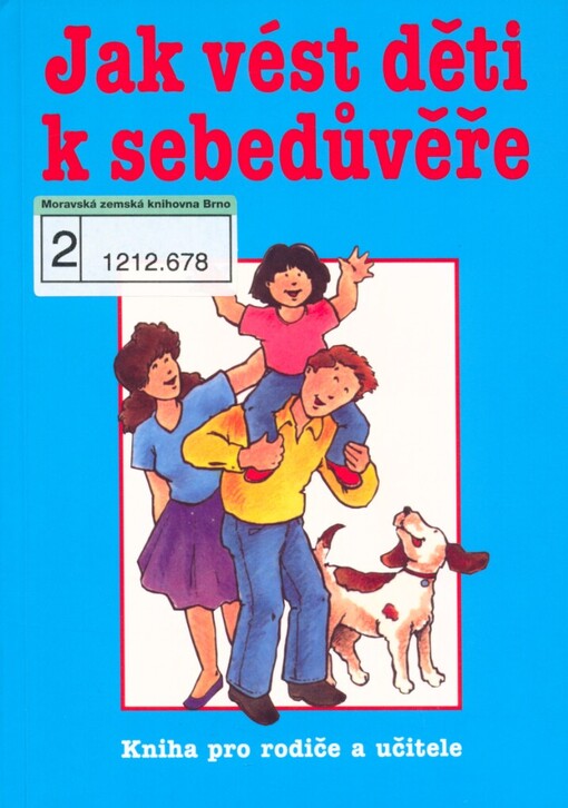 Jak vést děti k sebedůvěře: kniha pro rodiče a učitele
