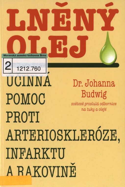 Lněný olej: účinná pomoc proti arterioskleróze, infarktu a rakovině