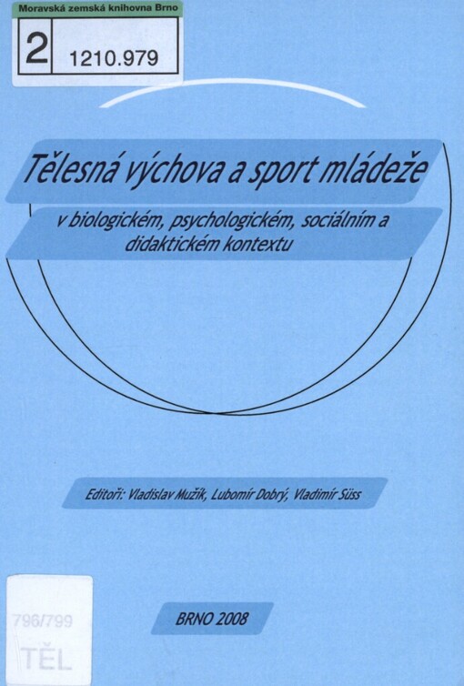 Tělesná výchova a sport mládeže v biologickém, psychologickém, sociálním a didaktickém kontextu: [vybrané příspěvky ze semináře Svatoňova Stráž 2007 : Stráž nad Nežárkou ve dnech 4.-7. října 2007]
