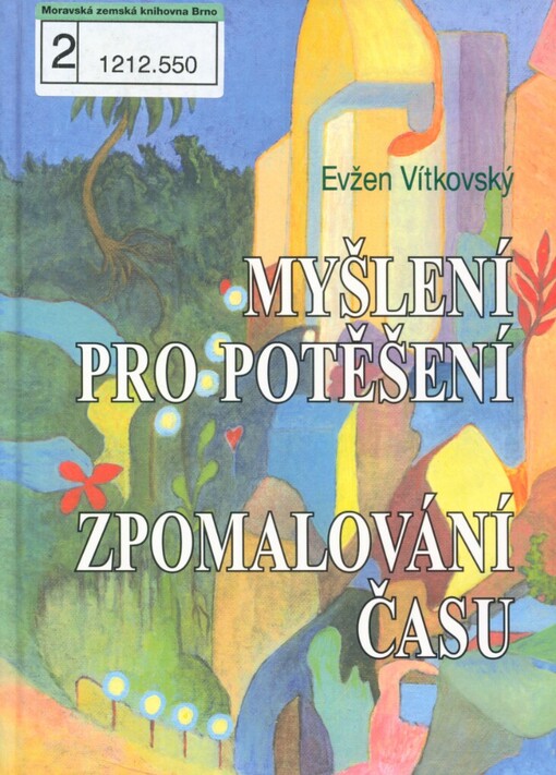 Myšlení pro potěšení: zpomalování času