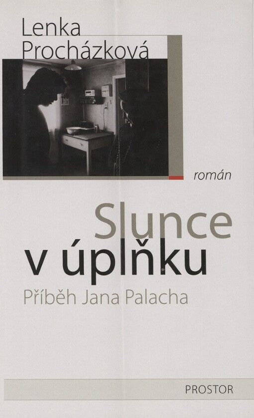 Slunce v úplňku: příběh Jana Palacha