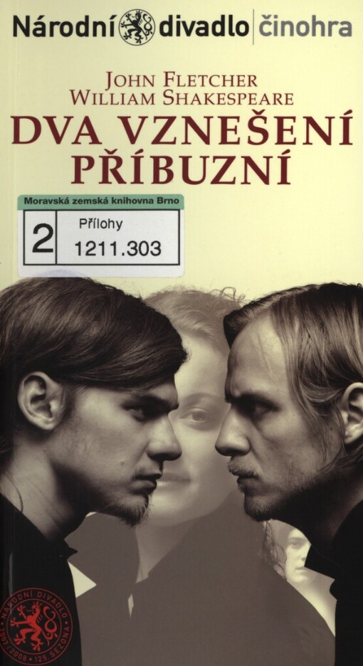 John Fletcher, William Shakespeare, Dva vznešení příbuzní =: The two noble kinsmen : česká premiéra 5. a 6. června 2008 ve Stavovském divadle