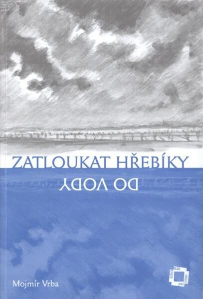 Zatloukat hřebíky do vody
