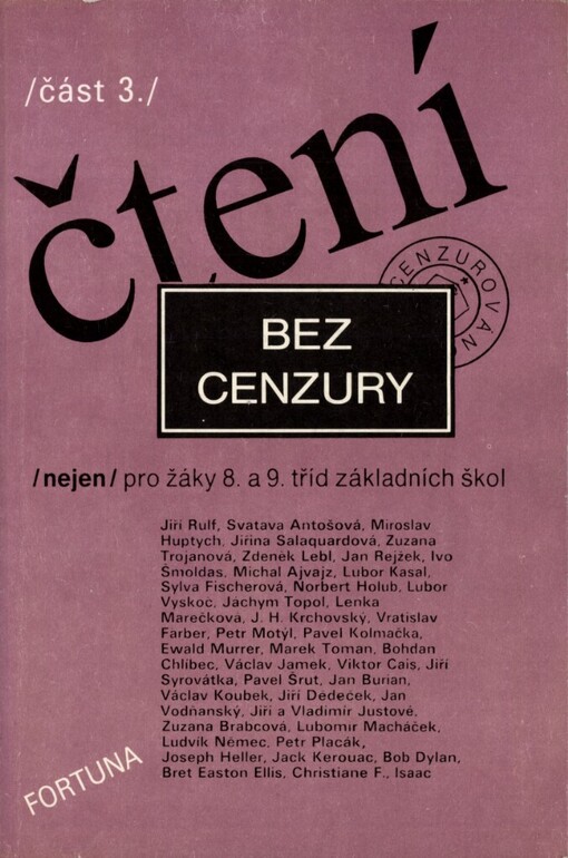 Čtení bez cenzury: (nejen) pro žáky 8. a 9. tříd základních škol : [čítanka textů pro literární výchovu]
