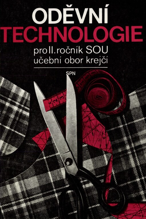Oděvní technologie: Učební text pro 2. roč. středních odb. učilišť, učební obor krejčí se zaměřením na dámské oděvy