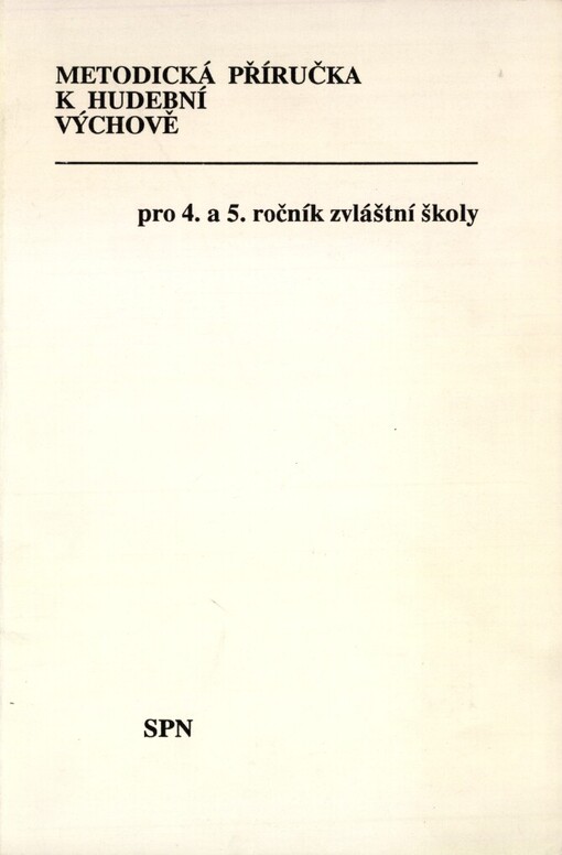 Metodická příručka k hudební výchově pro 4. a 5. ročník zvláštní školy