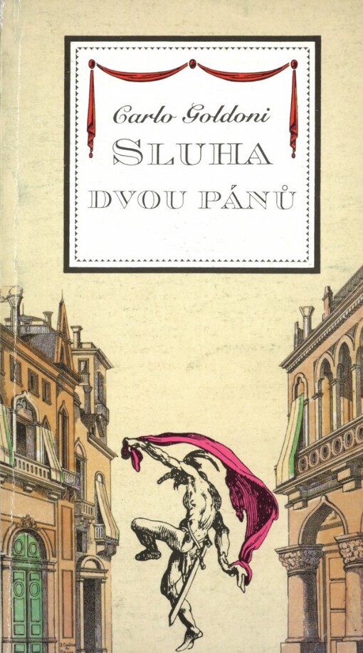 Carlo Goldoni, Sluha dvou pánů: [komedie o dvou částech : premiéra v Národním divadle 22. září 1994