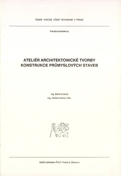 Ateliér architektonické tvorby: konstrukce průmyslových staveb : určeno pro stud. fak. architektury