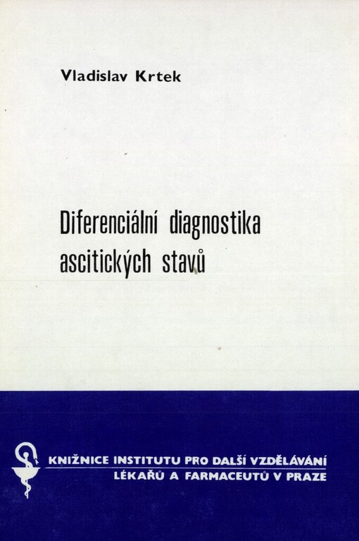 Diferenciální diagnostika ascitických stavů: Určeno pro internisty k atestaci 2. stupně