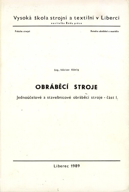 Obráběcí stroje: určeno posl. 4. roč. fak. strojní