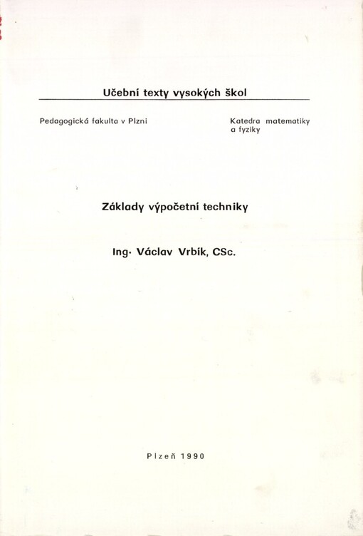 Základy výpočetní techniky: Určeno pro posl. 3. roč. učitelství všeobec. vzdělávacích předmětů