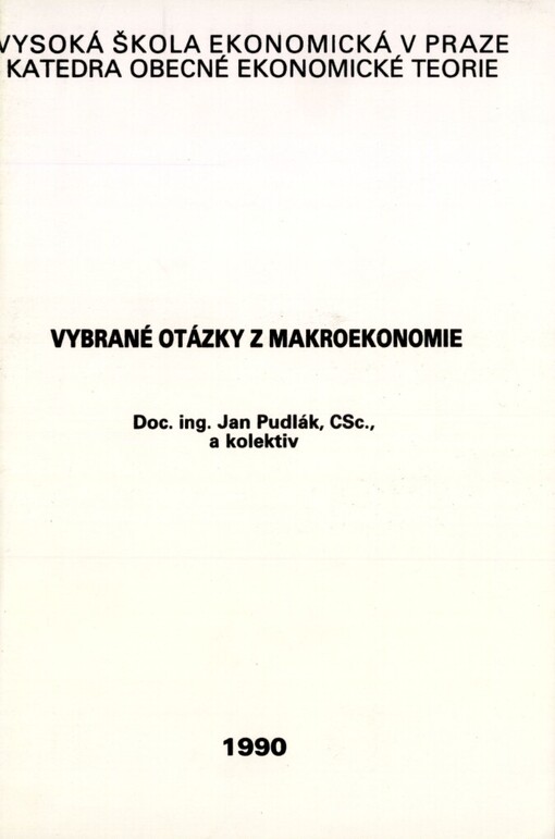 Vybrané otázky z makroekonomie: Určeno pro stud. fakulty I. -IV